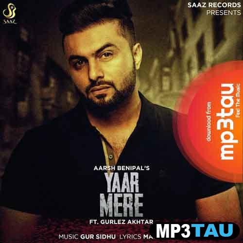 Yaar-Mere Aarsh Benipal mp3 song lyrics